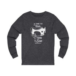 "A Time to Sew" Unisex Jersey Long Sleeve Tee